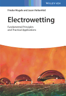 Electrowetting: Fundamental Principles and Practical Applications