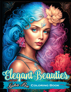 Elegant Beauties: Unwind and unleash your creativity with intricate and elegant coloring designs