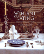 Elegant Eating: Four Hundred Years of Dining in Style