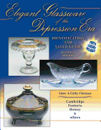 Elegant Glassware of the Depression Era: Identification and Value Guide - Florence, Gene
