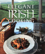 Elegant Irish Cooking: Recipes from the World's Foremost Irish Chefs