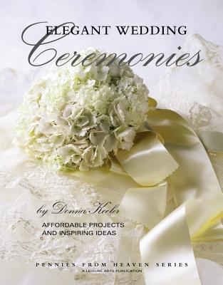 Elegant Wedding Ceremonies - Leisure Arts (Creator)