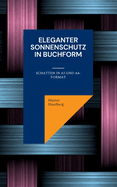 Eleganter Sonnenschutz in Buchform: Schatten in A5 und A4-Format