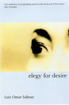 Elegy for Desire - Salinas, Luis Omar