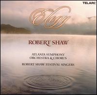 Elegy - William Preucil (violin); Atlanta Symphony Chorus (choir, chorus); Robert Shaw Festival Singers (choir, chorus);...