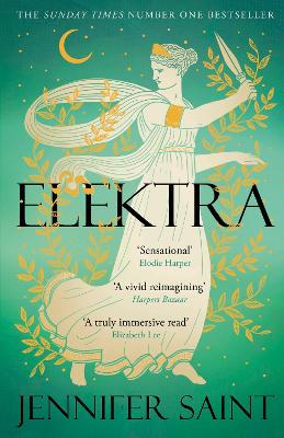 Elektra: The mesmerising story of Troy from the three women at its heart - Saint, Jennifer