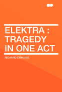 Elektra: Tragedy in One Act