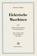 Elektrische Maschinen: Erster Band: Allgemeine Berechnungselemente, Die Gleichstrommaschinen