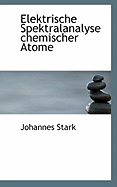 Elektrische Spektralanalyse Chemischer Atome