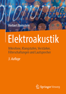 Elektroakustik: Mikrofone, Klangstufen, Verst?rker, Filterschaltungen Und Lautsprecher