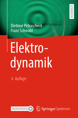 Elektrodynamik - Petrascheck, Dietmar, and Schwabl, Franz