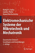 Elektromechanische Systeme Der Mikrotechnik Und Mechatronik: Dynamischer Entwurf - Grundlagen Und Anwendungen