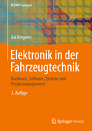 Elektronik in Der Fahrzeugtechnik: Hardware, Software, Systeme Und Projektmanagement