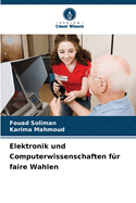 Elektronik und Computerwissenschaften f?r faire Wahlen