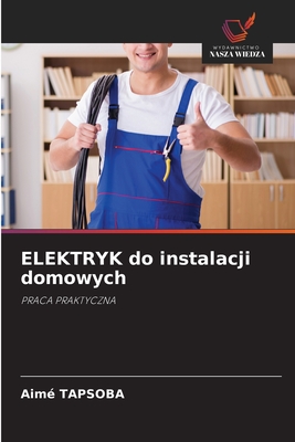 ELEKTRYK do instalacji domowych - Tapsoba, Aim?