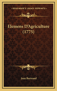 Elemens D'Agriculture (1775)