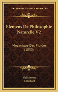 Elemens de Philosophie Naturelle V2: Mecanique Des Fluides (1830)