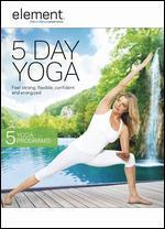 Element: 5 Day Yoga - 