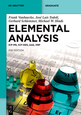 Elemental Analysis: ICP-MS, ICP-OES, AAS, XRF - Vanhaecke, Frank, and Todol, Jos Luis, and Schlemmer, Gerhard