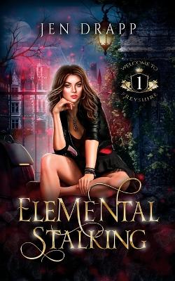 Elemental Stalking - Drapp, Jen