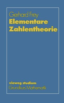 Elementare Zahlentheorie - Frey, Gerhard