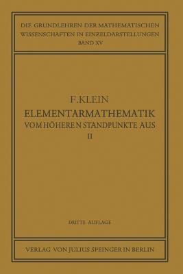 Elementarmathematik Vom Hoheren Standpunkte Aus, II: Geometrie - Klein, Felix, and Courant, R (Editor)