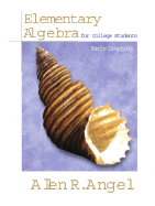 Elementary Algebra for College Students: Early Graphing - Angel, Allen R