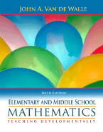 Elementary and Middle School Mathematics: Teaching Developmentally