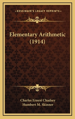 Elementary Arithmetic (1914) - Chadsey, Charles Ernest, and Skinner, Humbert M