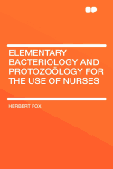 Elementary bacteriology and protozology for the use of nurses