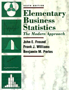 Elementary Business Statistics: The Modern Approach