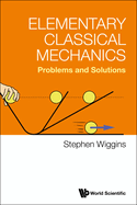 Elementary Classical Mechanics: Problems and Solutions