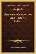 Elementary Composition and Rhetoric (1894)