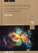 Elementary Cosmology (Second edition): From Aristotle's universe to the big bang and beyond
