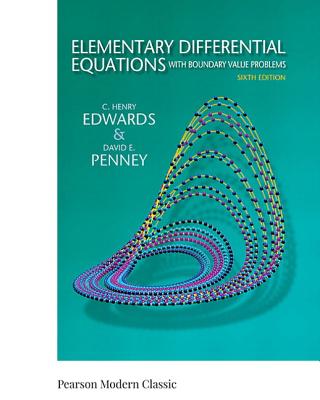 Elementary Differential Equations with Boundary Value Problems (Classic Version) - Edwards, C, and Penney, David
