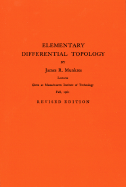Elementary Differential Topology: Lectures Given at Massachusetts Institute of Technology Fall, 1961