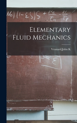 Elementary Fluid Mechanics - Vennard, John K