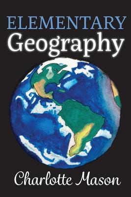 Elementary Geography - Edwards, Amy M (Editor), and Mugglin, Christina J (Editor), and Mason, Charlotte