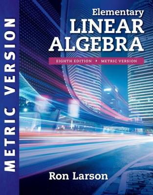 Elementary Linear Algebra, International Metric Edition - Larson, Ron