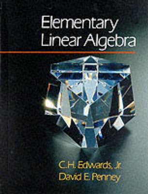 Elementary Linear Algebra - Edwards, C Henry, and Penney, David E