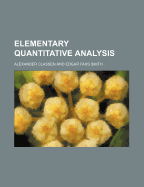 Elementary Quantitative Analysis - Classen, Alexander
