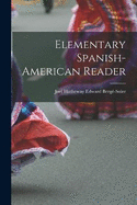 Elementary Spanish-American Reader