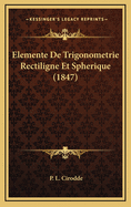 Elemente de Trigonometrie Rectiligne Et Spherique (1847)