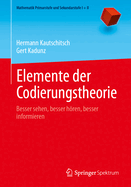 Elemente Der Codierungstheorie: Besser Sehen, Besser Hren, Besser Informieren