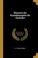 Elemente der Krystallographie fr Chemiker