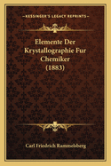 Elemente Der Krystallographie Fur Chemiker (1883)