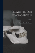 Elemente Der Psychophysik; Volume 2