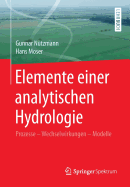 Elemente Einer Analytischen Hydrologie: Prozesse - Wechselwirkungen - Modelle