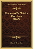 Elementos De Metrica Castellana (1887)