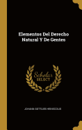 Elementos Del Derecho Natural Y De Gentes